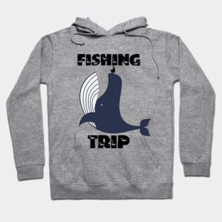 Fising trip Hoodie